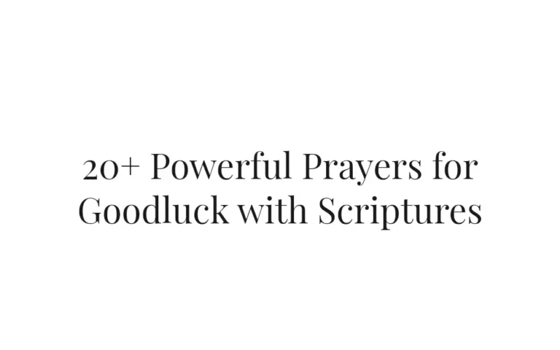20+ Powerful Prayers for Goodluck with Scriptures