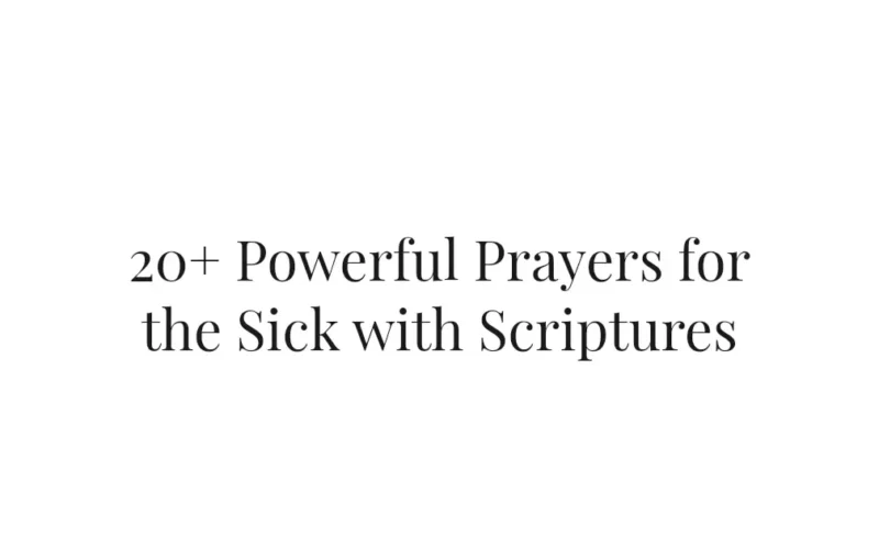 20+ Powerful Prayers for the Sick with Scriptures
