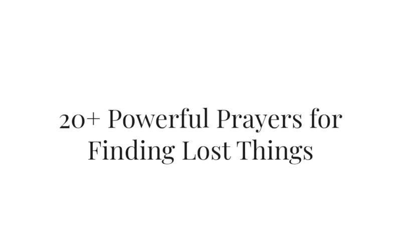 20+ Powerful Prayers for Finding Lost Things