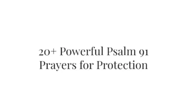 20+ Powerful Psalm 91 Prayers for Protection