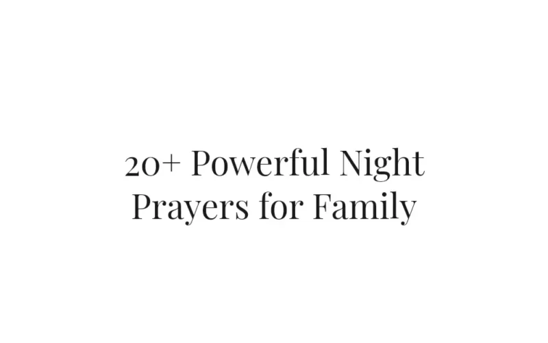 20+ Powerful Night Prayers for Family