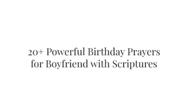 20+ Powerful Birthday Prayers for Boyfriend with Scriptures