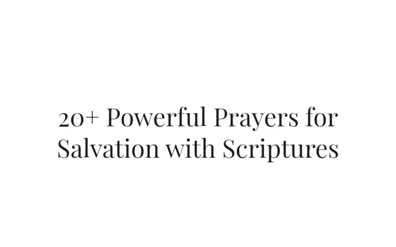 20+ Powerful Prayers for Salvation with Scriptures