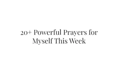 20+ Powerful Prayers for Myself This Week