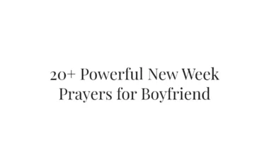 20+ Powerful New Week Prayers for Boyfriend