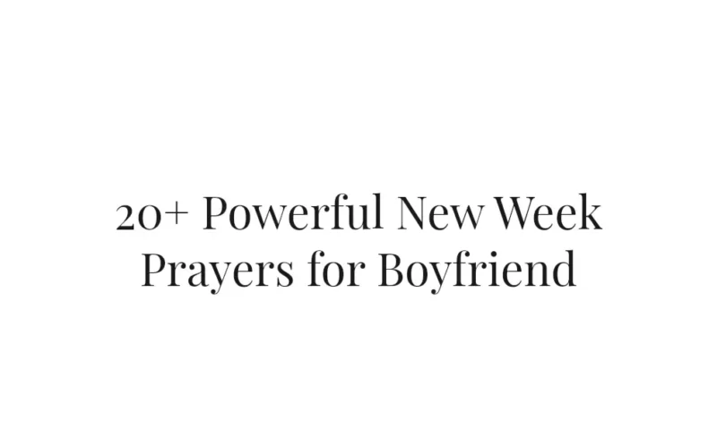 20+ Powerful New Week Prayers for Boyfriend