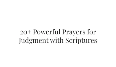 20+ Powerful Prayers for Judgment with Scriptures