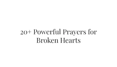 20+ Powerful Prayers for Broken Hearts