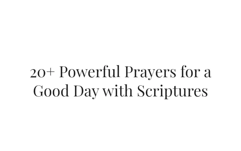20+ Powerful Prayers for a Good Day with Scriptures