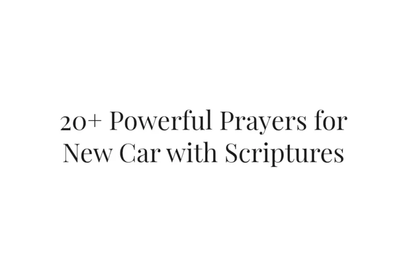 20+ Powerful Prayers for New Car with Scriptures