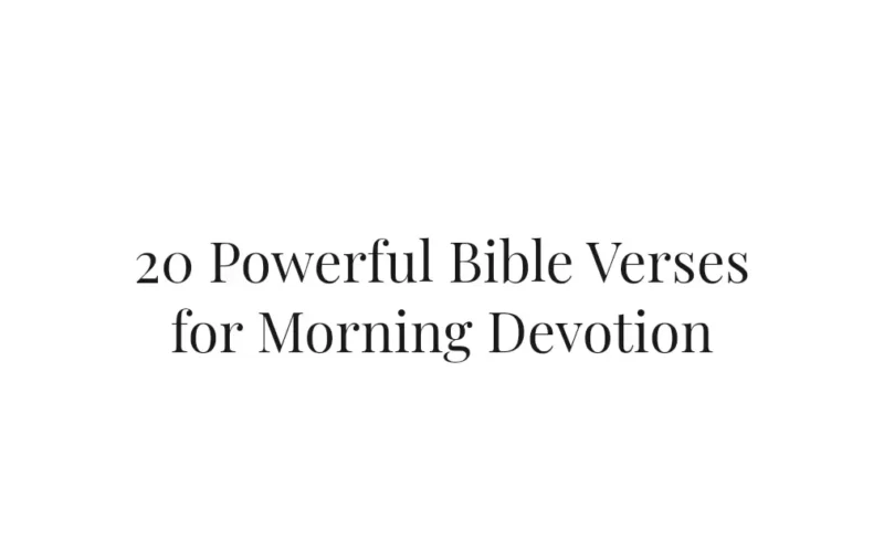 20 Powerful Bible Verses for Morning Devotion