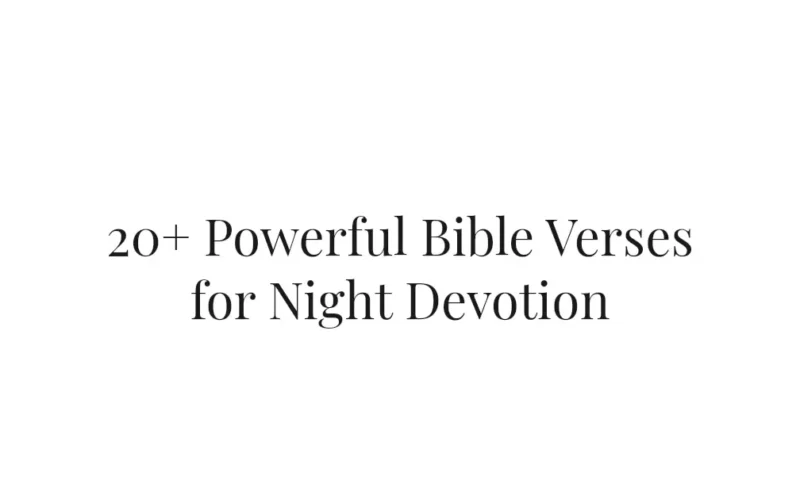 20+ Powerful Bible Verses for Night Devotion